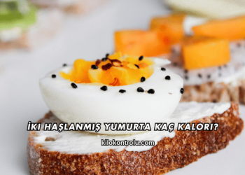 İki Haşlanmış Yumurta Kaç Kalori?