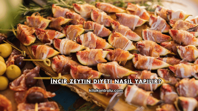 İncir Zeytin Diyeti Nasıl Yapılır?