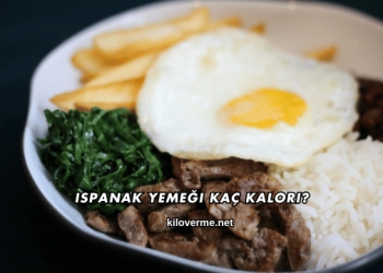 Ispanak Yemeği Kaç Kalori?