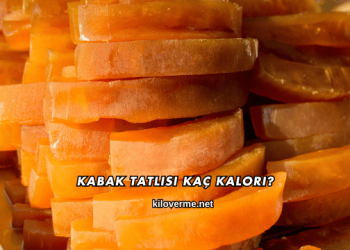 Kabak Tatlısı Kaç Kalori?