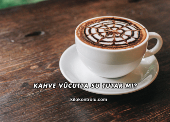 Kahve Vücutta Su Tutar mı?