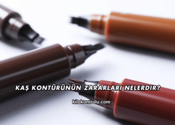 Kaş Kontürünün Zararları Nelerdir?