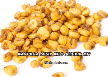 Kavurga Mısır Kilo Aldırır mı?