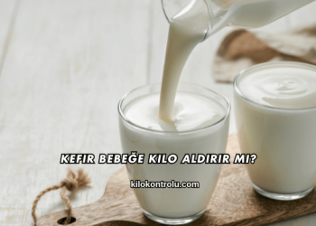 Kefir Bebeğe Kilo Aldırır mı?