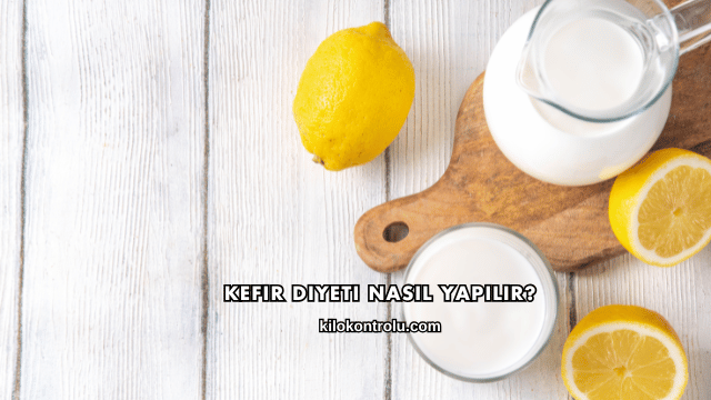 Kefir Diyeti Nasıl Yapılır?