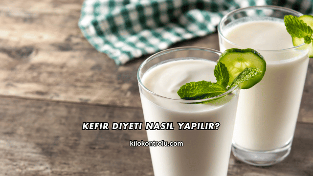 Kefir Diyeti Nasıl Yapılır?