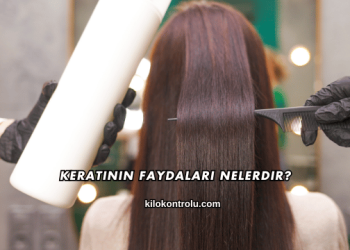 Keratinin Faydaları Nelerdir?