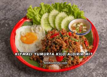 Kıymalı Yumurta Kilo Aldırır mı?