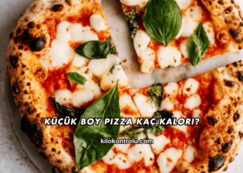 Küçük Boy Pizza Kaç Kalori?