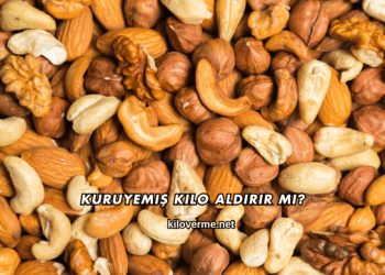 Kuruyemiş Kilo Aldırır mı?