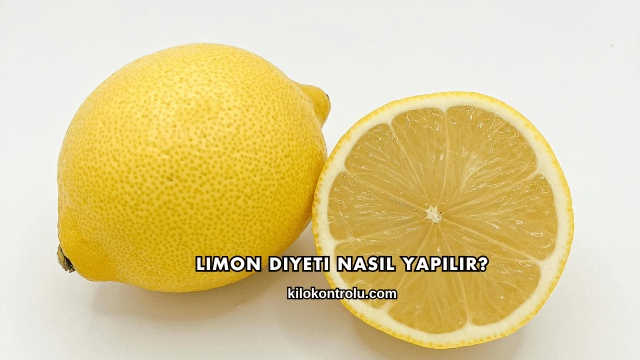 Limon Diyeti Nasıl Yapılır?