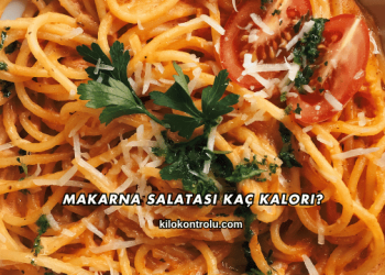 Makarna Salatası Kaç Kalori?