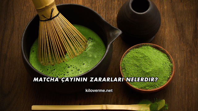 Matcha Çayının Zararları Nelerdir?