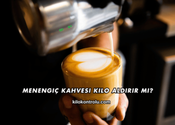 Menengiç Kahvesi Kilo Aldırır mı?