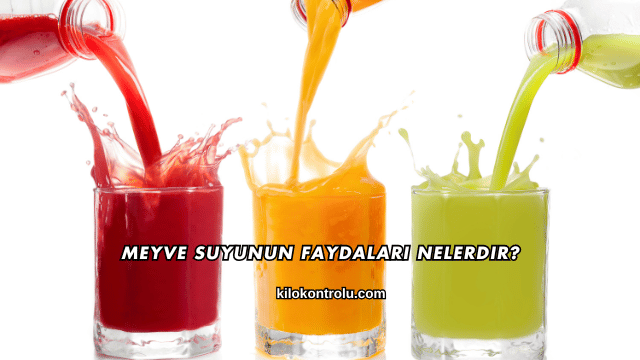 Meyve Suyunun Faydaları Nelerdir?