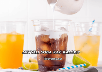 Meyveli Soda Kaç Kalori?