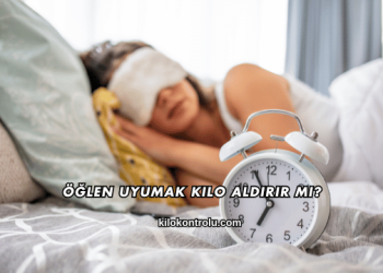 Öğlen Uyumak Kilo Aldırır mı?