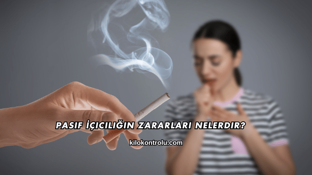 Pasif İçiciliğin Zararları Nelerdir?