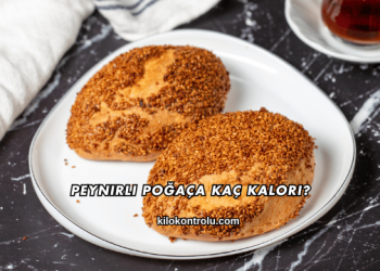 Peynirli Poğaça Kaç Kalori?
