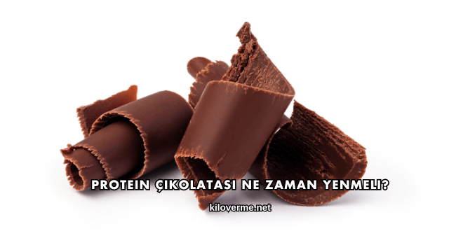 Protein Çikolatası Ne Zaman Yenmeli?