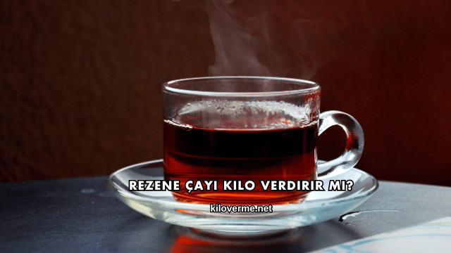 Rezene Çayı Kilo Verdirir mi?