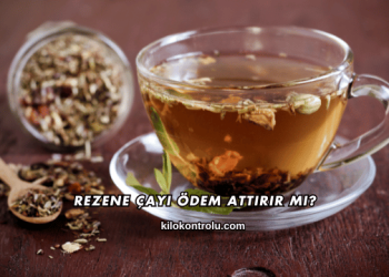 Rezene Çayı Ödem Attırır mı?
