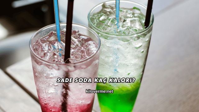 Sade Soda Kaç Kalori?