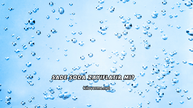 Sade Soda Zayıflatır mı?