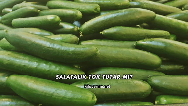 Salatalık Tok Tutar mı?