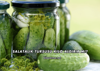 Salatalık Turşusu Kilo Aldırır mı?