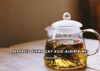 Şekersiz Siyah Çay Kilo Aldırır mı?