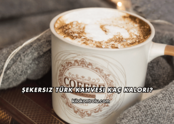 Şekersiz Türk Kahvesi Kaç Kalori?
