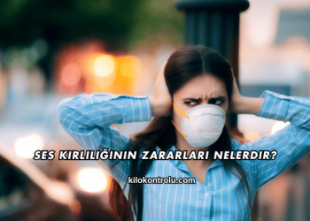 Ses Kirliliğinin Zararları Nelerdir?