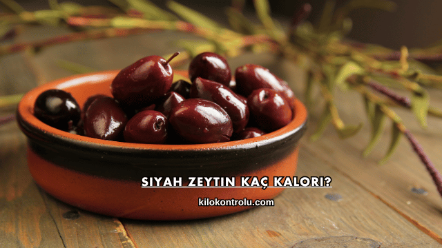 Siyah Zeytin Kaç Kalori?
