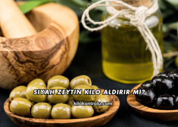 Siyah Zeytin Kilo Aldırır mı?