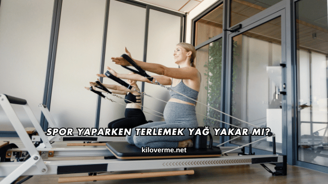 Spor Yaparken Terlemek Yağ Yakar mı?