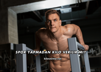 Spor Yapmadan Kilo Verilir mi?