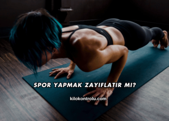 Spor Yapmak Zayıflatır mı?