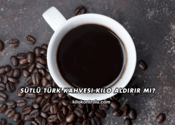 Sütlü Türk Kahvesi Kilo Aldırır mı?