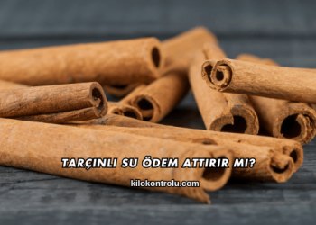 Tarçınlı Su Ödem Attırır mı?