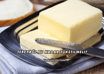 Tereyağı Ne Kadar Tüketilmeli?