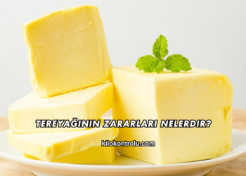 Tereyağının Zararları Nelerdir?