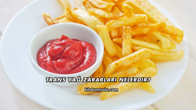 Trans Yağ Zararları Nelerdir?