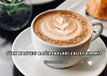 Türk Kahvesi Bağırsakları Çalıştırır mı?