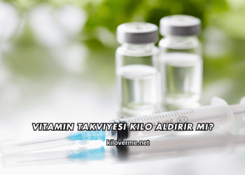 Vitamin Takviyesi Kilo Aldırır mı?