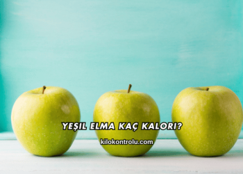 Yeşil Elma Kaç Kalori?