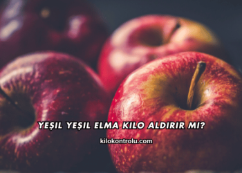 Yeşil Elma Kilo Aldırır mı?