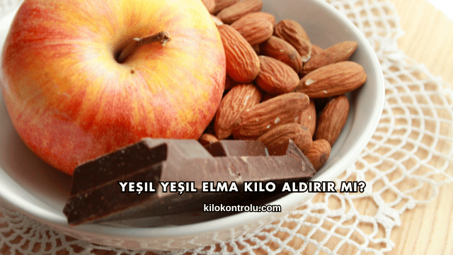 Yeşil Elma Kilo Aldırır mı?