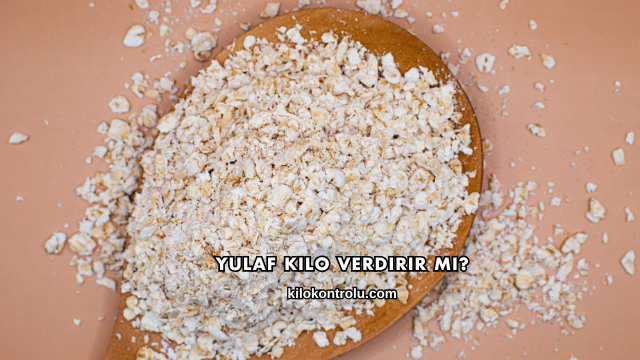 Yulaf Kilo Verdirir mi?