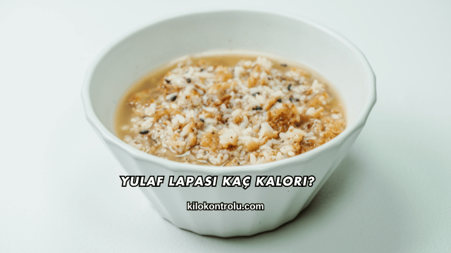 Yulaf Lapası Kaç Kalori?